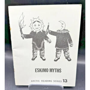 Eskimo Myths, Arctic Reading Series #13, Inuit, Vintage, 1968, Collectible